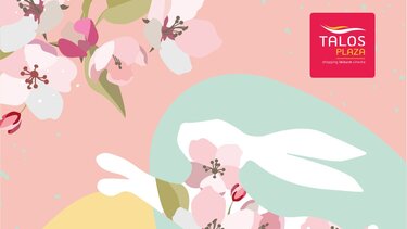 Aύριο η έναρξη των Πασχαλινών εκδηλώσεων στο Talos Plaza!